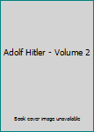 Hardcover Adolf Hitler - Volume 2 Book