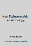 Hardcover New Statesmanship: an Anthology, Book