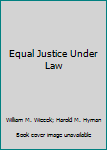 Hardcover Equal Justice Under Law Book