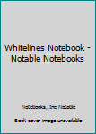 Whitelines Notebook - Notable Notebooks