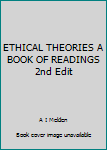 Hardcover ETHICAL THEORIES A BOOK OF READINGS 2nd Edit Book