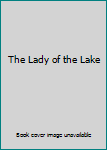 Unknown Binding The Lady of the Lake Book