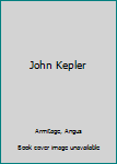 Hardcover John Kepler Book