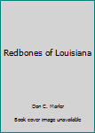Paperback Redbones of Louisiana Book