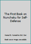 Unknown Binding The First Book on Nunchaku for Self-Defense Book