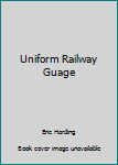 Hardcover Uniform Railway Guage Book