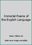 Unknown Binding Immortal Poems of the English Language Book