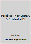 Hardcover Parables Their Literary & Existential Di Book