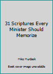 Paperback 31 Scriptures Every Minister Should Memorize Book