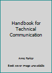 Unknown Binding Handbook for Technical Communication Book