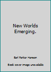 Hardcover New Worlds Emerging. Book