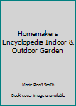 Hardcover Homemakers Encyclopedia Indoor & Outdoor Garden Book