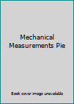 Paperback Mechanical Measurements Pie Book