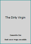 The Dirty Virgin