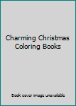Paperback Charming Christmas Coloring Books Book