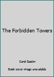 Paperback The Forbidden Towers Book