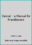 Unknown Binding Cancer - a Manual for Practitioners Book