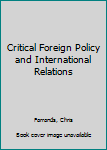 Paperback Critical Foreign Policy and International Relations Book