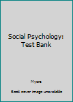 Paperback Social Psychology: Test Bank Book