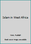 Hardcover Islam in West Africa Book
