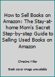 Plastic Comb How to Sell Books on Amazon: The Stay-at-home Mom's Secret Step-by-step Guide to Selling Used Books on Amazon Book