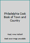 Philadelphia Cook Book of Town and Country