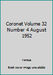 Unknown Binding Coronet Volume 32 Number 4 August 1952 Book