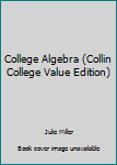 Paperback College Algebra (Collin College Value Edition) Book