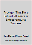 Provigo: The Story Behind 20 Years of Entrepreneurial Success