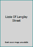 Paperback Lizzie Of Langley Street Book