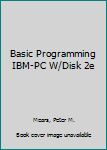 Paperback Basic Programming IBM-PC W/Disk 2e Book