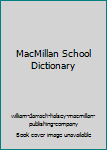 Hardcover MacMillan School Dictionary Book