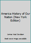 Hardcover America History of Our Nation (New York Edition) Book