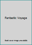 Fantastic Voyage