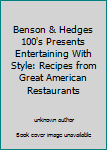 Unknown Binding Benson & Hedges 100's Presents Entertaining With Style: Recipes from Great American Restaurants Book