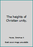 Unknown Binding The heights of Christian unity, Book
