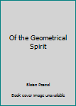 Paperback Of the Geometrical Spirit Book