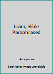 Paperback Living Bible Paraphrased Book