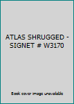 Paperback ATLAS SHRUGGED - SIGNET # W3170 Book
