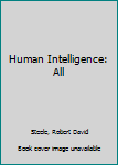Hardcover Human Intelligence: All Book