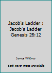 Paperback Jacob's Ladder : Jacob's Ladder Genesis 28:12 Book