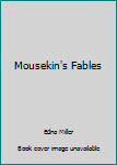 Paperback Mousekin's Fables Book