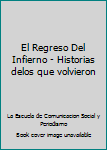 Paperback El Regreso Del Infierno - Historias delos que volvieron [Spanish] Book