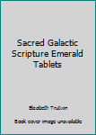 Paperback Sacred Galactic Scripture Emerald Tablets Book