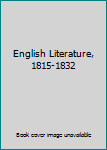 Hardcover English Literature, 1815-1832 Book