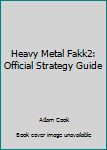 Paperback Heavy Metal Fakk2: Official Strategy Guide Book