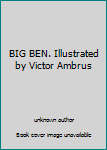 Unknown Binding BIG BEN. Illustrated by Victor Ambrus Book