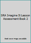 Paperback SRA Imagine It Lesson Assessment Book 2 Book