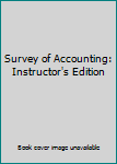 Hardcover Survey of Accounting: Instructor's Edition Book