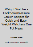 Paperback Weight Watchers Cookbook:Pressure Cooker Recipes for Quick and Easy, Weight Watchers One Pot Meals Book